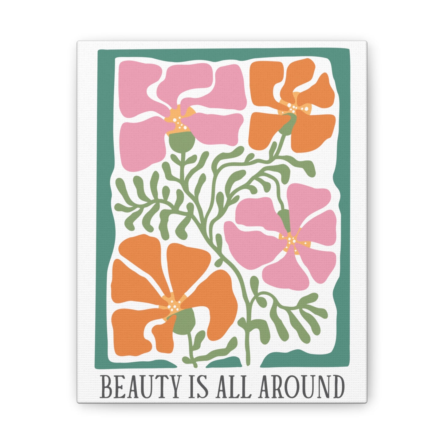 Boho Flower Inspirational - Beauty is All Around - Canvas Wall Art